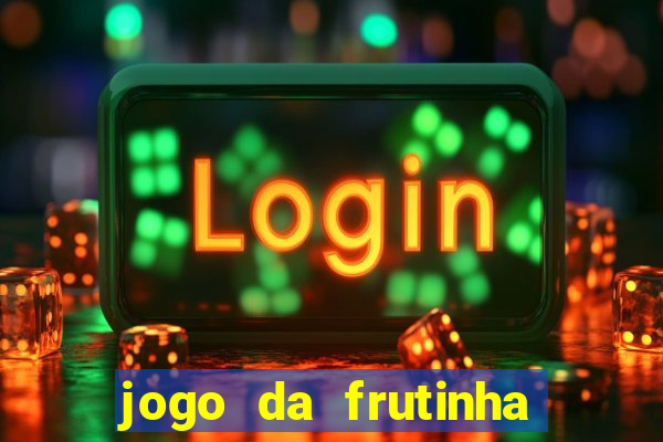 jogo da frutinha que paga no pix